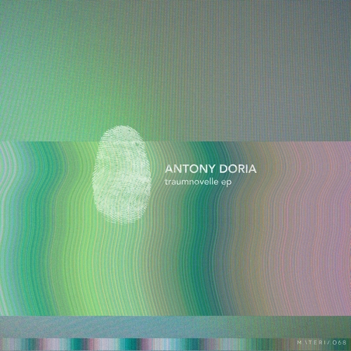 Antony Doria - Traumnovelle EP [MATERIA068]
